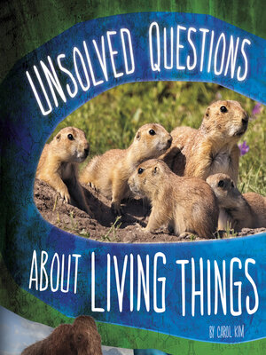 cover image of Unsolved Questions About Living Things